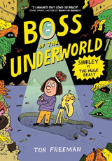 Boss of the Underworld: Shirley vs the Huge Beast