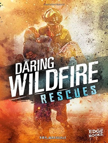 Daring Wildfire Rescues (Rescued!)