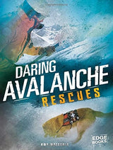 Daring Avalanche Rescues (Rescued!)
