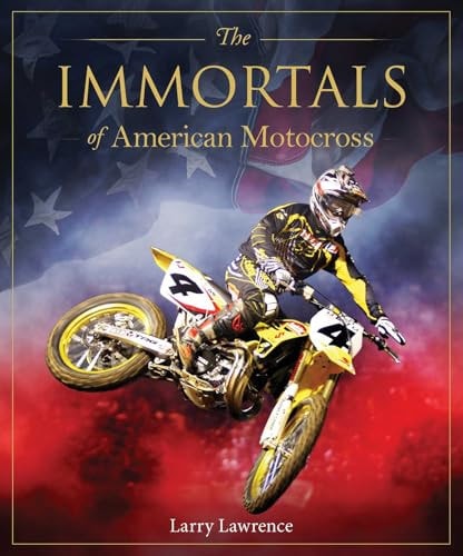 The Immortals of American Motocross