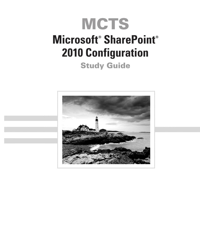 MCTS Microsoft SharePoint 2010 Configuration Study Guide
