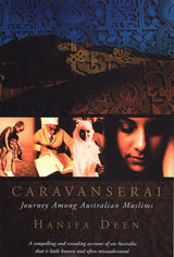 Caravanserai: Journey Among Australian Muslims