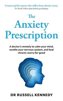 The Anxiety Prescription