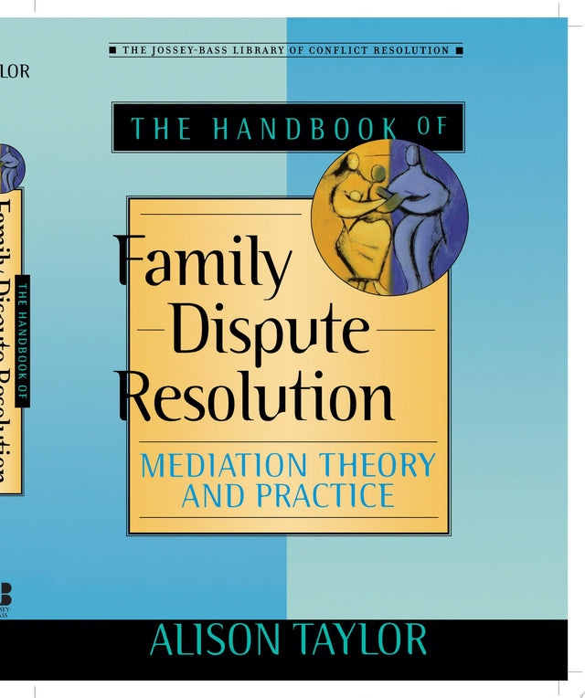 The Handbook of Family Dispute Resolution