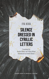 Silence Dressed in Cyrillic Letters