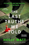 The Last Truths We Told