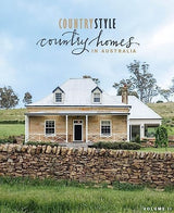 Country Style: Country Homes in Australia Volume 2
