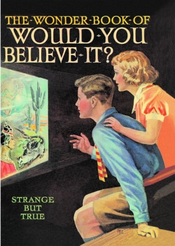 Wonder Book of Would You Believe