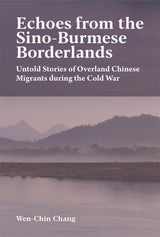 Echoes from the Sino-Burmese Borderlands