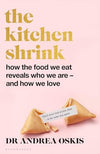 The Kitchen Shrink: How the food we eat is the key to how we love
