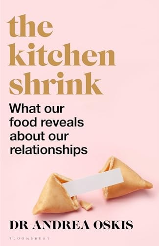 The Kitchen Shrink: How the food we eat is the key to how we love
