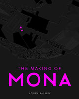 The Making of MONA
