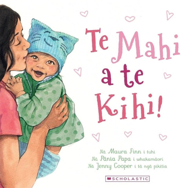 Te Mahi a Te Kihi! (Oh, So Many Kisses! - Maori Edition)