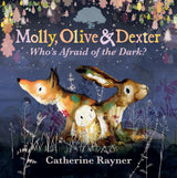 Molly, Olive and Dexter: Who's Afraid of the Dark?