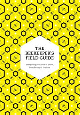 The Beekeeper’s Field Guide