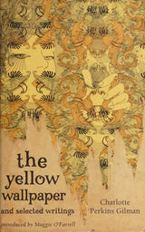 The Yellow Wallpaper And Selected Writings