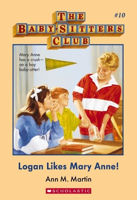 Logan Likes Mary Anne! (The Baby-Sitters Club #10)