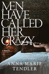 Men Have Called Her Crazy