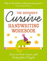 The Beginner's Cursive Handwriting Workbook