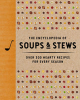 The Encyclopedia of Soups and   Stews