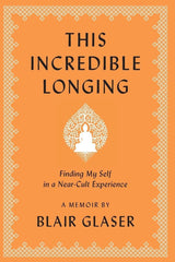 This Incredible Longing