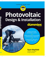 Photovoltaic Design & Installation For Dummies