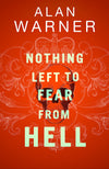 Nothing Left to Fear from Hell
