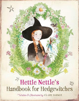 Hettie Nettle's Handbook for Hedgewitches