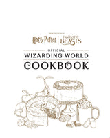 Harry Potter and Fantastic Beasts: Official Wizarding World Cookbook