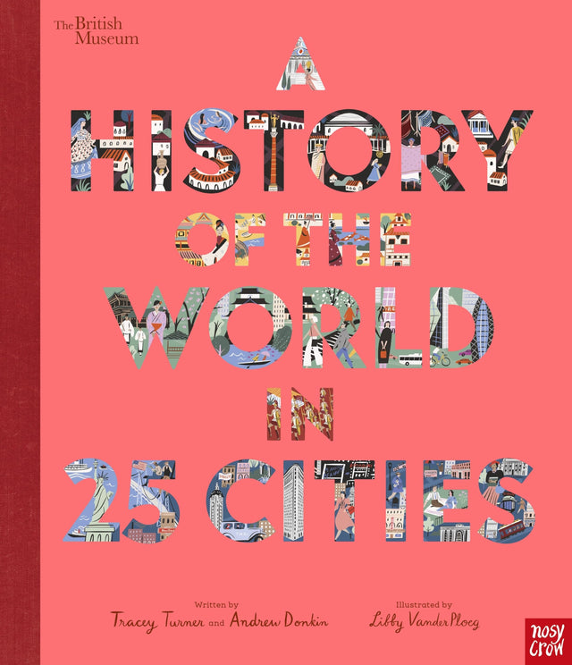 British Museum: A History of the World in 25 Cities
