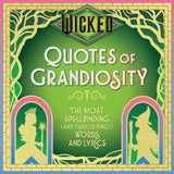 Wicked: Quotes of Grandiosity
