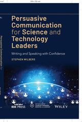 Persuasive Communication for Science and Technology Leaders