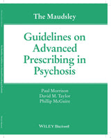 The Maudsley Guidelines on Advanced Prescribing in Psychosis