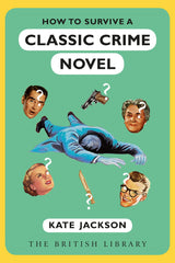 How to Survive a Classic Crime Novel