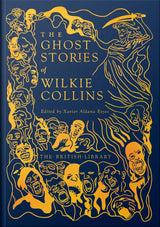The Ghost Stories of Wilkie Collins