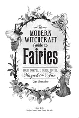 The Modern Witchcraft Guide to Fairies