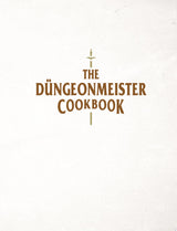 The Düngeonmeister Cookbook