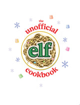 The Unofficial Elf Cookbook