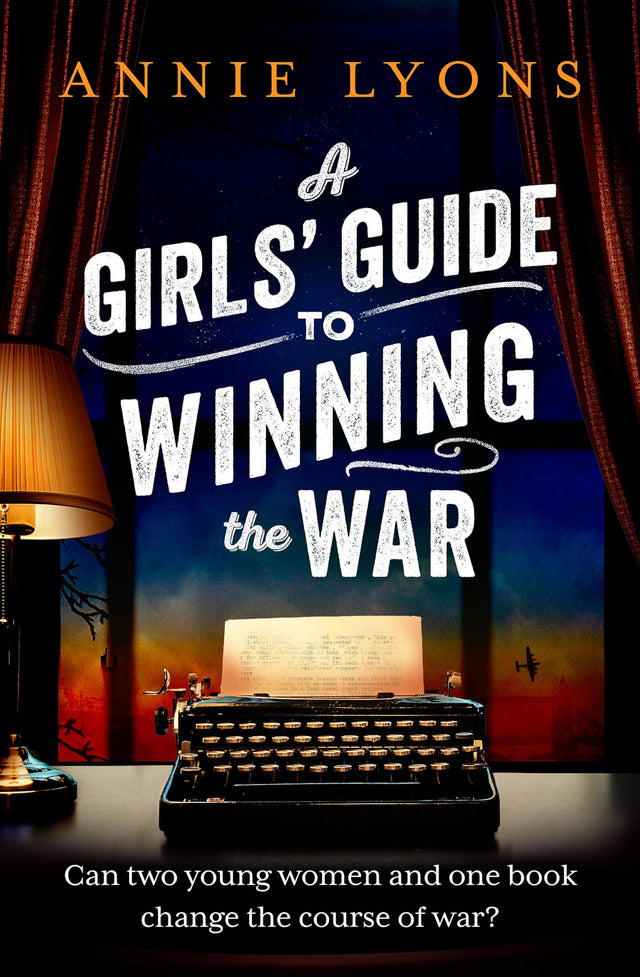 A Girls' Guide to Winning the War