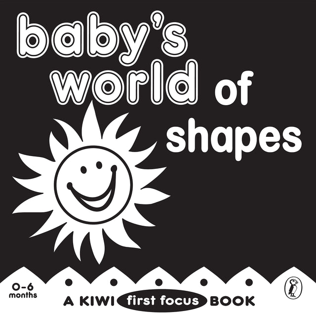 Baby's World of Shapes: a Kiwi First Focus Book