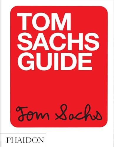 Tom Sachs Guide