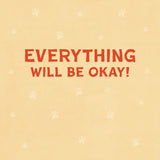 Everything Will Be Okay!