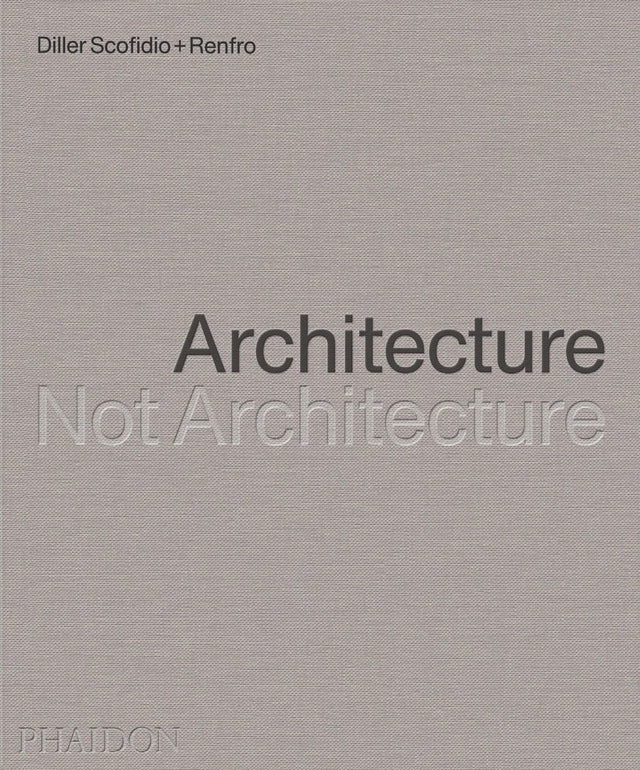 Architecture, Not Architecture