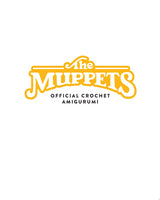 The Muppets Official Crochet Amigurumi