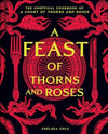 A Feast of Thorns and Roses