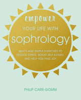 Empower Your Life with Sophrology