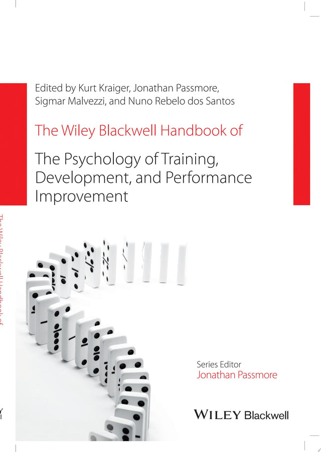 The Wiley Blackwell Handbook of the Psychology of Training, Development, and Performance Improvement