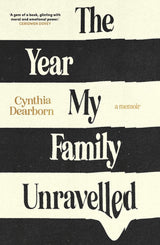 The Year My Family Unravelled