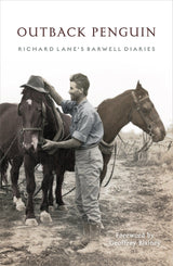 Outback Penguin: Richard Lane's Barwell Diaries