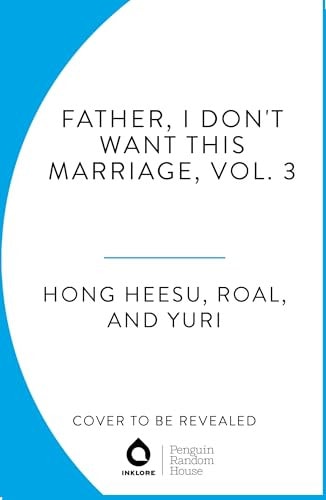 Father, I Don't Want This Marriage, Vol. 3